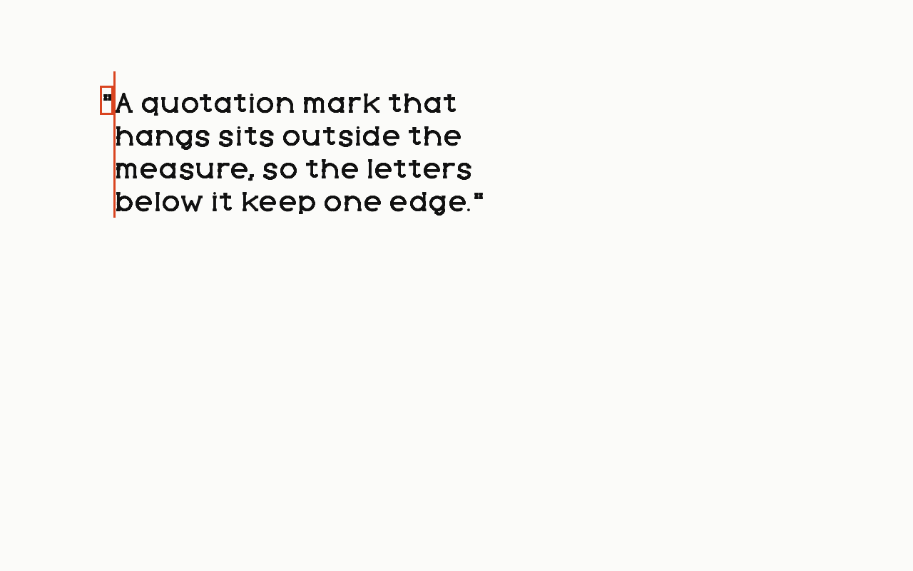 Hanging punctuation: a letter in Drew Slab Regular with the hanging punctuation marked in vermilion.